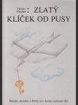 Zlatý klíček od pusy: Říkadla, písničky a hříčky pro docela nejmenší děti - náhled