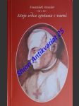 MOJE SRDCE ZOSTANE S VAMI - Život Božieho služobníka Jána Háma satmárského biskupa 1827-1857 - KESZLER František - náhled