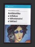 Antibiotika a infekce v těhotenství a laktaci - náhled