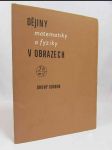 Dějiny matematiky a fyziky v obrazech - Druhý soubor - náhled