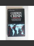Common Crisis North-South. Cooperation for World Recovery (Společná krize sever-jih. Spolupráce na obnově světa, politika, ekonomie, mj. Willy Brandt, Olof Palme, Edward Heath) - náhled