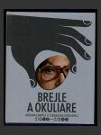 Brejle a okuliare: Design brýlí v Československu 1918-1992 - náhled