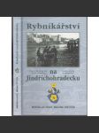 Rybníkářství na Jindřichohradecku [Jindřichův Hradec, rybníky a jejich historie] - náhled