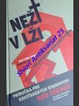 NEŽI V LŽI - Príručka pre kresťanských disidentov - DREHER Rod - náhled
