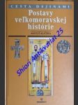 Cesta dejinami - postavy velkomoravskej histórie - kučera matúš - náhled