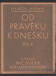Od pravěku k dnešku / díl II. - Pekařúv sborník - náhled