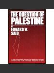 The Question of Palestine [Otázka Palestiny; Izrael; Palestina; sionismus; kolonialismus] - náhled