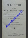 Bible česká - lidové vydání - díl ii : knihy nového zákona - svazek i. - evangelia a skutky apoštolské - náhled