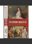 Habsburkové: Mýty a pravda [František Josef I, Císařovna Alžběta Sissi ad.] - náhled