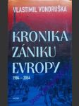 Kronika zániku evropy 1984- 2054 - vondruška vlastimil - náhled