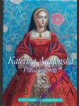 Kateřina aragonská - pravá královna - weir alison - náhled