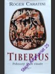 Tiberius - pohnutý život císaře - caratini roger - náhled