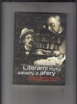 Literární mýty, záhady a aféry (Otazníky nad životy a díly českých spisovatelů) - náhled