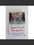 American Dynasty. Aristocracy, Fortune and the Politics of Deceit in the House of Bush (Americká dynastie, George W. Bush, George H. W. Bush, politika a prezident USA) - náhled