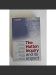 The Hutton Inquiry and Its Impact (žurnalistika, politika, Velká Británie, mj. Tony Blair) - náhled