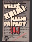 Velké kriminální případy i. borovička v.p. - náhled