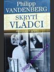 Skrytí vládci - mocní a jejich lékaři - vandenberg philipp - náhled