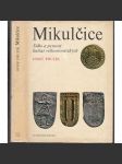 Mikulčice - Sídlo a pevnost knížat velkomoravských [Velká Morava, Velkomoravská říše, archeologie] - náhled