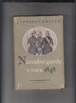 Národní gardy v roce 1848 (K otázce první ozbrojené moci buržoasie v Čechách) - náhled