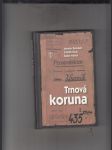 Trnová koruna (Osudy Jiřího Zborníka a píseckých sekyrářů za druhé světové války) - náhled