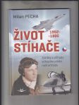 Život stíhače 1952-1990 (Zážitky a příhody stíhacího pilota naší armády od padesátých let do současnosti) - náhled