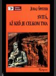 Svitá, až keď je celkom tma - náhled