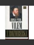 Vilém z Rožmberka. Politik smíru- Rožmberkové (podpis Jaroslav Pánek) - náhled