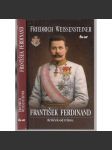 František Ferdinand – Krůček od trůnu (d´Este, Habsburkové) - náhled