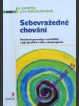 SEBEVRAŽEDNÉ CHOVÁNÍ - Současné poznatky o suicidalitě a její specifika u dětí a dospívajících - KOUTEK Jiří/ KOCOURKOVÁ Jana - náhled