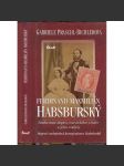 Ferdinand Maxmilián Habsburský [korespondence, Habsburkové - Soukromé dopisy mexického císaře a jeho rodiny] - náhled