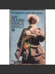 Na dvoře krále králů (Reportážní cestopis z Etiopie) - náhled