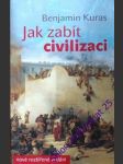 Jak zabít civilizaci - kuras benjamin - náhled