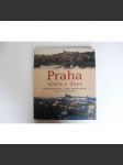Praha včera a dnes (srovnávací fotografie, historické centrum, mj. Malá Strana, Staré Město, Hradčany) - náhled