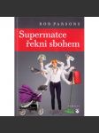 Supermatce řekni sbohem - náhled