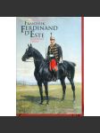 František Ferdinand d'Este. Následník trůnu [Habsburkové, Rakousko-Uhersko, následník trůnu; Konopiště] - podpis Jan Galandauer - náhled