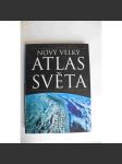 Nový velký atlas světa (mapy, kartografie, Evropa, Afrika, Severní a Střední Amerika, Jižní Amerika, Asie, Austrálie a Oceánie) - náhled