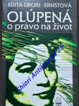 Olúpená o právo na život - drori - ernstová edita - náhled