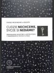 Cudzie nechceme, svoje si nedáme? - náhled