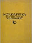 Nordafrika. Tripolis, Tunis, Algier, Marokko - náhled