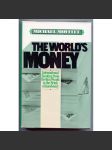 The Worldʾs Money: International Banking from Bretton Woods to the Brink of Insolvency [finance, mezinárodní bankovnictví a finančnictví] - náhled