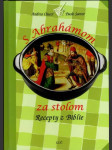 S Abrahámom za stolom - Recepty z Biblie  - náhled
