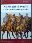 Normanští rytíři a doba viléma dobyvatele - gravett christopher - náhled