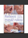Reflexní masáž rukou. Stimulace ozdravného systému těla - náhled