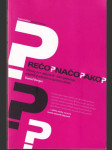 Prečo? načo? ako? - náhled