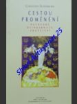 Cestou proměnění - putování, reinkarnace, zbožštění - schönborn christoph - náhled