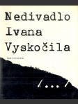 Nedivadlo Ivana Vyskočila - náhled