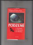 Navštivte...Podzemí v Čechách, na Moravě, ve Slezsku - náhled