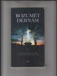 Rozumět dějinám (Vývoj česko-německých vztahů na našem území v letech 1848-1948) - náhled