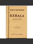 What Happened in Kerala: Review of the 30 months Namboodiripad Government [Indie; Kérala; komunismus] - náhled