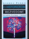 O historickom bezvedomí - ferko andrej - náhled